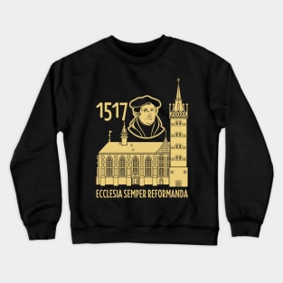 95 theses of the reformation of the church. Wittenberg 1517. Crewneck Sweatshirt